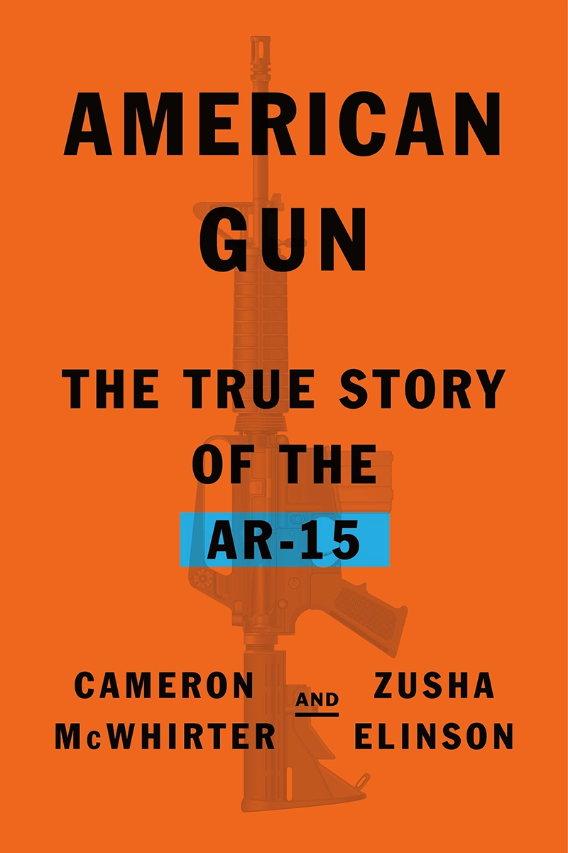 Review American Gun by Cameron McWhirter and Zusha Elinson